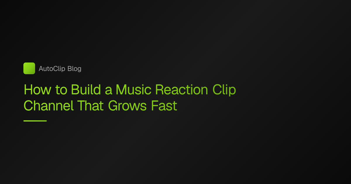 Music Reaction Clip Channel Guide: Grow Fast Without Strikes