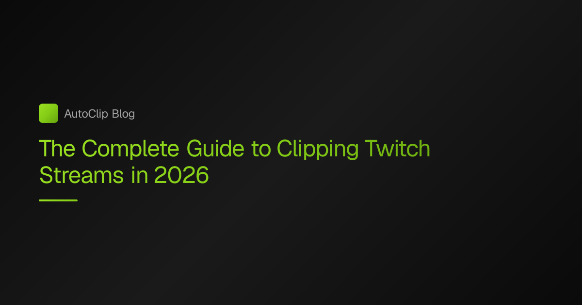 Twitch Clipping Guide 2026: Streams to Viral Shorts