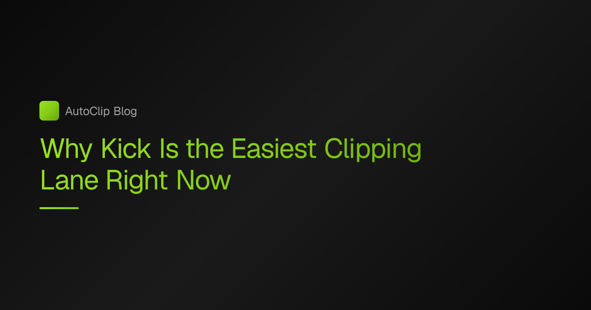 Easiest Platform to Grow Clipping: Kick in 2026 | AutoClip