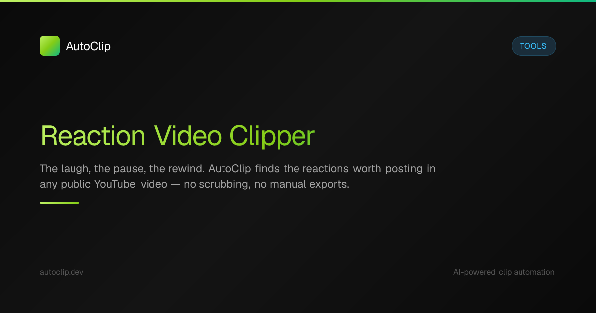 Reaction Video Clipper — AI Clips From Any Reaction Channel